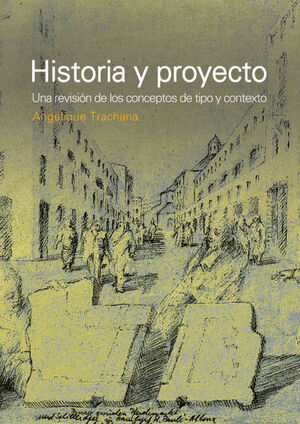 HISTORIA Y PROYECTO. UNA REVISION DE LOS CONCEPTOS DE TIPO CONTEXTO