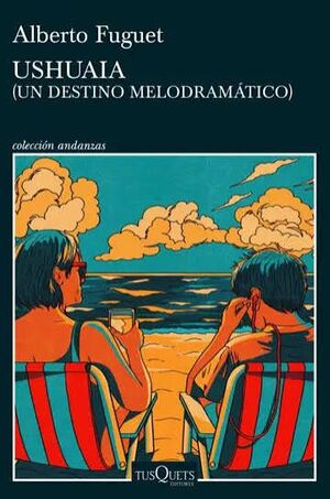 USHUAIA (UN DESTINO MELODRAMATICO)