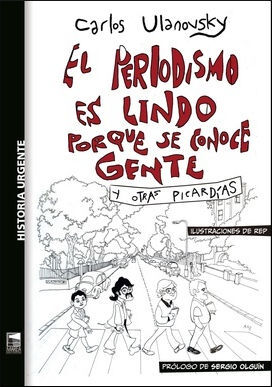 PERIODISMO ES LINDO PORQUE SE CONOCE GENTE, EL