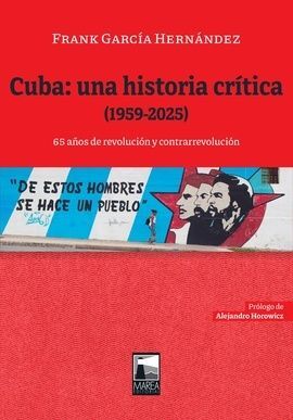 CUBA: UNA HISTORIA CRITICA (1959-2025)