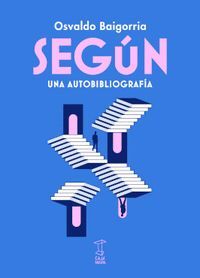 SEGUN. UNA AUTOBIBLIOGRAFIA