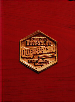 QUEBRACHO - RICARDO ROUSSELOT