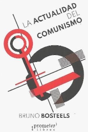 LA ACTUALIDAD DEL COMUNISMO