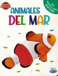 ANIMALES DEL MAR. MIS MARAVILLOSOS SENTIDOS