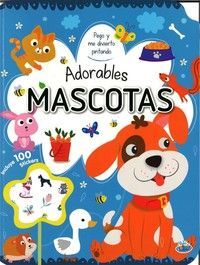 ADORABLES MASCOTAS. PEGO Y ME DIVIERTO PINTANDO
