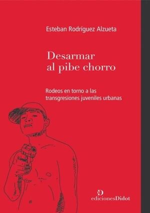 DESARMAR EL PIBE CHORRO