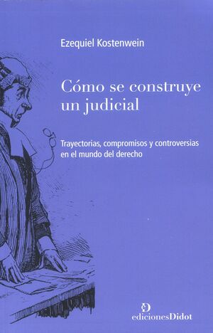 CÓMO SE CONSTRUYE UN JUDICIAL