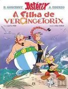 ASTÉRIX 38: A FILHA DE VERCINGETORIX (PORTUGUES)