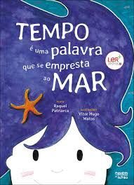TEMPO É UMA PALAVRA QUE SE EMPRESTA AO MAR