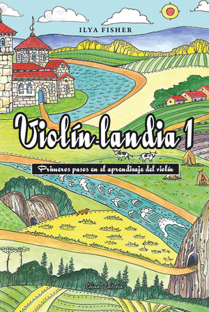VIOLIN-LANDIA : PRIMEROS PASOS EN EL APRENDIZAJE DEL VIOLIN