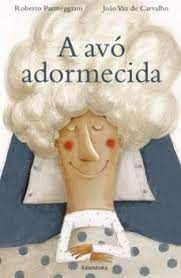 A AVÓ ADORMECIDA