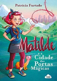 MATILDE E A CIDADE DAS PORTAS MAGICAS
