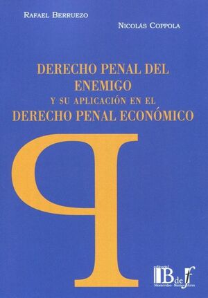 DERECHO PENAL DEL ENEMIGO Y SU APLICACIÓN EN EL DERECHO PENAL ECONÓMIC0