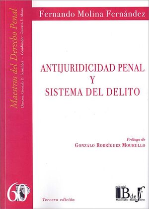 ANTIJURIDICIDAD PENAL Y SISTEMA DEL DELITO. 3ºED.