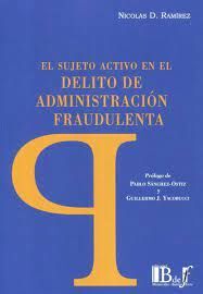 SUJETO ACTIVO EN EL DELITO DE ADMINISTRACIÓN FRAUDULENTA