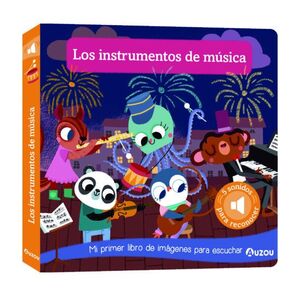 LOS INSTRUMENTOS DE MÚSICA. MI PRIMER LIBRO DE IMAGENES PAR ESCUCHAR