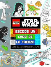 LEGO STAR WARS. ESCOGE UN LADO DE LA FUERZA. LIBRO DE ACTIVIDADES CREATIVAS