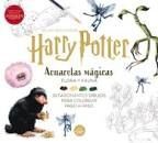 DE LAS PELÍCULAS DE HARRY POTTER. ACUARELAS MÁGICAS . FLORA Y FAUNA