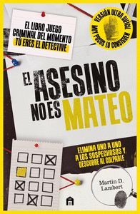 EL ASESINO NO ES MATEO (NIVEL EXPERTO). EL LIBRO JUEGO CRIMINAL DEL MOMENTO. ENC