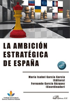 LA AMBICIÓN ESTRATÉGICA DE ESPAÑA
