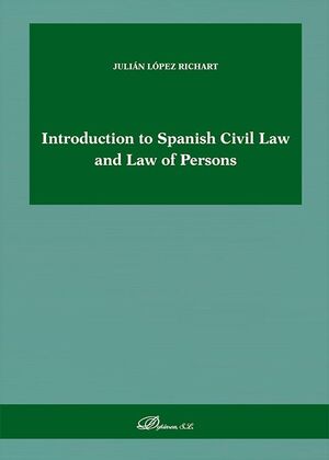 INTRODUCTION TO SPANISH CIVIL LAW AND LAW OF PERSONS