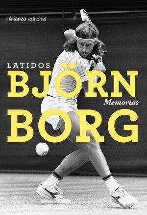 LATIDOS. MEMORIAS. BJÖRN BORG