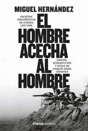 EL HOMBRE ACECHA AL HOMBRE