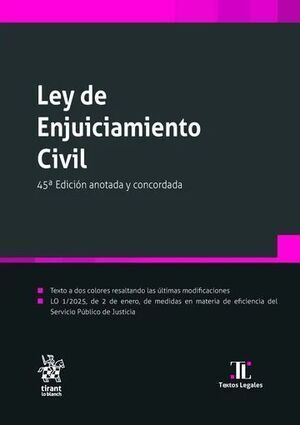 LEY DE ENJUICIAMIENTO CIVIL 45ª EDICIÓN ANOTADA Y CONCORDADA 2025