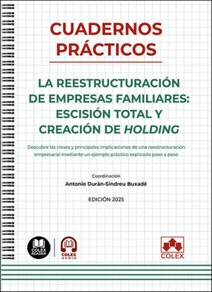 CUADERNOS PRACTICOS. LA REESTRUCTURACION DE EMPRESAS FAMILIARES: