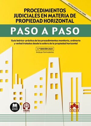 PROCEDIMIENTOS JUDICIALES EN MATERIA DE PROPIEDAD HORIZONTAL. PASO A PASO