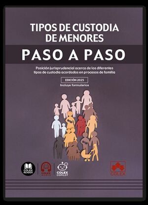 TIPOS DE CUSTODIA DE MENORES. PASO A PASO