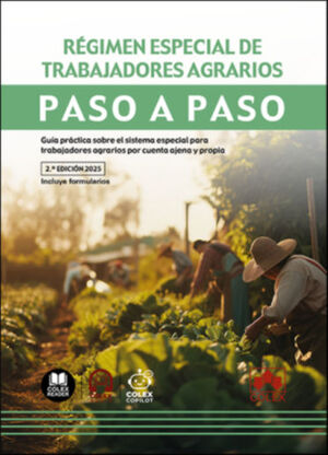 RÉGIMEN ESPECIAL DE TRABAJADORES AGRARIOS. PASO A PASO