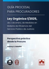GUIA PROCESAL PARA PROCURADORES. LEY ORGANICA 1/2025, DE 2 DE ENERO, DE MEDIDAS