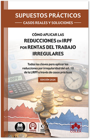 CASOS REALES Y SOLUCIONES - COMO APLICAR LAS REDUCCIONES EN IRPF POR RENTAS DEL