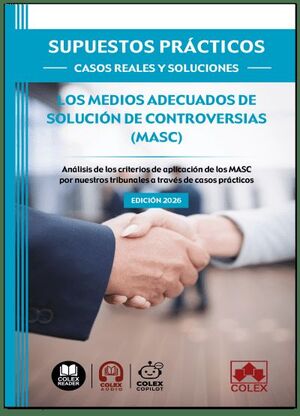 CASOS REALES Y SOLUCIONES - LOS MEDIOS ADECUADOS DE SOLUCION DE CONTROVERSIAS (M
