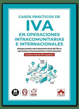CASOS PRACTICOS DE IVA EN OPERACIONES INTRACOMUNITARIAS E INTERNACIONALES