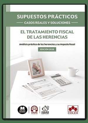 CASOS REALES Y SOLUCIONES - EL TRATAMIENTO FISCAL DE LAS HERENCIAS