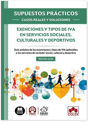 CASOS REALES Y SOLUCIONES - EXENCIONES Y TIPOS DE IVA EN SERVICIOS SOCIALES, CUL
