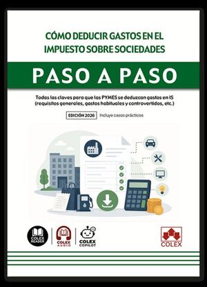 CÓMO DEDUCIR GASTOS EN EL IMPUESTO SOBRE SOCIEDADES. PASO A PASO