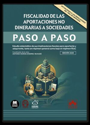 FISCALIDAD DE LAS APORTACIONES NO DINERARIAS A SOCIEDADES. PASO A PASO