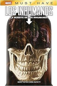 MARVEL MUST- HAVE. LOS INHUMANOS. LA MUERTE DE LOS INHUMANOS