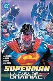 AMANECER DE DC SUPERMAN 03: LA CASA DE BRAINIAC
