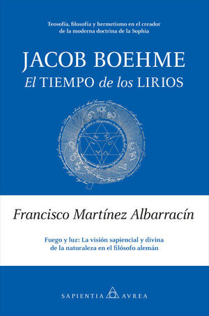 JACOB BOEHME. EL TIEMPO DE LOS LIRIOS