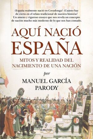 AQUI NACIO ESPAÑA