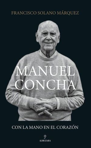 MANUEL CONCHA, CON LA MANO EN EL CORAZON