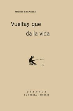 VUELTAS QUE DA LA VIDA