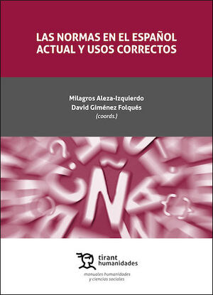 LAS NORMAS EN EL ESPAÑOL ACTUAL Y USOS CORRECTOS