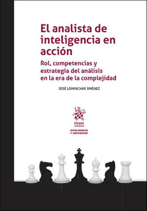 EL ANALISTA DE INTELIGENCIA EN ACCIÓN. ROL, COMPETENCIAS Y ESTRATEGIA DEL ANÁLIS