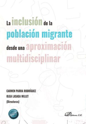 LA INCLUSIÓN DE LA POBLACIÓN MIGRANTE DESDE UNA APROXIMACIÓN MULTIDISCIPLINAR