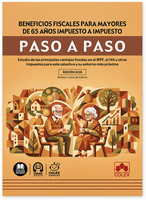 BENEFICIOS FISCALES PARA MAYORES DE 65 AÑOS IMPUESTO A IMPUESTO. PASO A PASO.